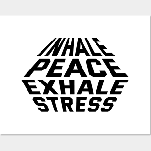 Inhale Peace Exhale Stress Posters and Art